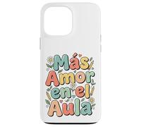 Custodia per iPhone 13 Pro Max Spagnolo Inspirational More Loves Mas Amor En El Aula