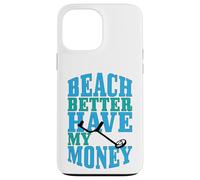 Custodia per iPhone 13 Pro Max Spiaggia divertente meglio avere il mio denaro Metal Detector