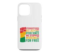 Custodia per iPhone 13 Pro Max Stereotipato come pigro da quando abbiamo smesso di lavorare gratuitamente
