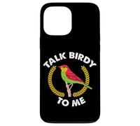 Custodia per iPhone 13 Pro Max Talk Birdy To Me Citazione Wildlife Outdoor Hobby Bird Watching