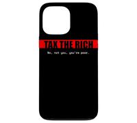 Custodia per iPhone 13 Pro Max Tax The Rich | No, non tu, sei povero. | Edgy Political