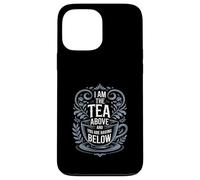 Custodia per iPhone 13 Pro Max Tazza da tè decorata con scritta "I Am The Tea"