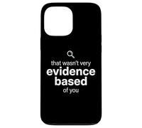 Custodia per iPhone 13 Pro Max That Wasn't Very Evidence Based of You Funny Nurse Nursing
