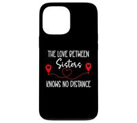 Custodia per iPhone 13 Pro Max The Love Between Sisters Knows No Distance Big Sister Bestie