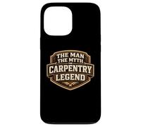 Custodia per iPhone 13 Pro Max The Man The Myth The Carpentry Legend Funny Carpenter Joke