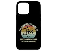 Custodia per iPhone 13 Pro Max The Universe Is Made Of Protons Neutrons Electron and Morons