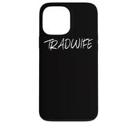 Custodia per iPhone 13 Pro Max Tradwife Trad Moglie Tradizionale Casalinga Casalinga Madre