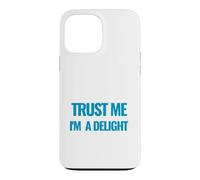 Custodia per iPhone 13 Pro Max Trust Me I am a Delight Millionaire Citazione motivazionale