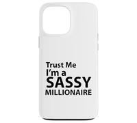 Custodia per iPhone 13 Pro Max Trust Me I'm a Sassy Millionaire con citazione divertente Design Boss