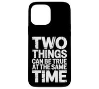 Custodia per iPhone 13 Pro Max Two Things Can Be True At The Same Time Pensieri -