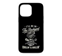 Custodia per iPhone 13 Pro Max Vintage I'll Be In The Backyard Charcoal Grill Master