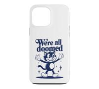Custodia per iPhone 13 Pro Max We're All Doomed Retro Cat - Divertente regalo sarcastico umoristico