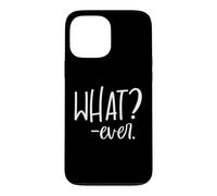 Custodia per iPhone 13 Pro Max Whatever Sign that Says Whatever Sarcastic Saying What Ever