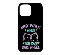 Custodia per iPhone 13 Pro Max Why Walk When You Can Cartwheel Gymnastics Gymnast Girl Boy
