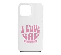 Custodia per iPhone 13 Pro Max Womens I Love Bad Choices Ironic Heart