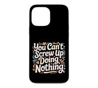 Custodia per iPhone 13 Pro Max You Can't Screw Up Doing Nothing Lazy Logic Jokes -