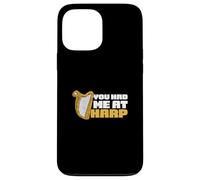 Custodia per iPhone 13 Pro Max You Had Me At Harp - Arpa divertente per un arpista