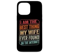 Custodia per iPhone 13 Pro Max Your The Best Thing I Found On The Internet Funny Valentines