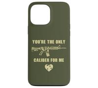 Custodia per iPhone 13 Pro Max You're The Only Caliber For Me - Funny Sarcastic Gun Humor