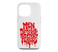 Custodia per iPhone 13 Pro Men Deserve Periods Too Funny Sarcastic Protest Humor