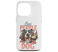 Custodia per iPhone 13 Pro Meno persone Più cane Divertente Amante dei cani