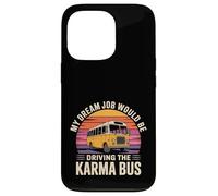 Custodia per iPhone 13 Pro My Dream Job Would Be Driving The Karma Bus -