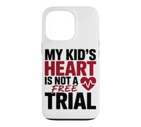 Custodia per iPhone 13 Pro MY KID'S HEART IS NOT A FREE TRIAL