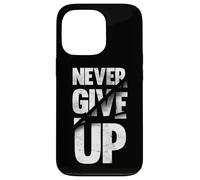 Custodia per iPhone 13 Pro Never Ever Give Up, Inspirational Motivational Quotes Saying