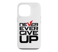 Custodia per iPhone 13 Pro Never Ever Give Up Inspirational Motivational Quotes Sayings