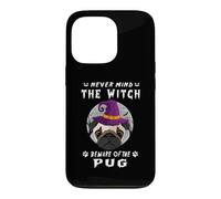 Custodia per iPhone 13 Pro Never Mind The Witch Beware Of Pug Dog Halloween