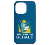 Custodia per iPhone 13 Pro Non mettere in dubbio Gerald the Dolphin Funny Construction
