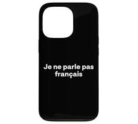 Custodia per iPhone 13 Pro "Non parlo francese." divertente parola francese