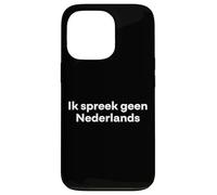 Custodia per iPhone 13 Pro "Non parlo olandese." divertente parola olandese