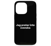 Custodia per iPhone 13 Pro "Non parlo svedese." Divertente parola svedese