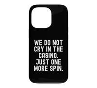 Custodia per iPhone 13 Pro non piangiamo nel casinò solo un altro giro