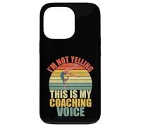 Custodia per iPhone 13 Pro Non sto urlando Questo è il mio coaching Voice Gymnastics Coach