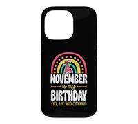 Custodia per iPhone 13 Pro Novembre è il mio compleanno Sì, tutto il mese Boho Rainbow