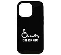 Custodia per iPhone 13 Pro Oh Crap Wheelchair Birthday Handicap Disability Funny