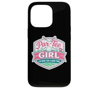 Custodia per iPhone 13 Pro Par Tee Ragazza Divertente Golf Amante Golf Qui Buon Tempo Golfer