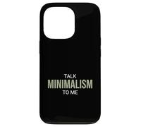 Custodia per iPhone 13 Pro Parla di minimalismo con me Funny Minimalist