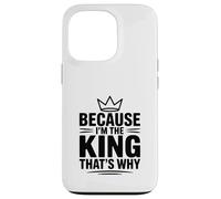 Custodia per iPhone 13 Pro Perché io sono il re, ecco perché