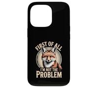 Custodia per iPhone 13 Pro Prima di tutto I'm Not The Problem Fox Sarcasm
