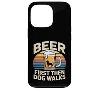 Custodia per iPhone 13 Pro Prima la birra e poi il cane cammina Funny Beer Dog