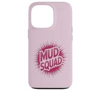 Custodia per iPhone 13 Pro Ragazze MUD SQUAD Muddy Run Buddies Dirt Don't Hurt Bike Mom