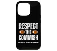 Custodia per iPhone 13 Pro Respect The Commish Funny Fantasy Football Commissioner