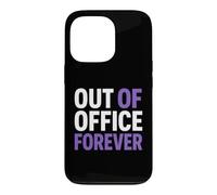 Custodia per iPhone 13 Pro Retirement Funny Party Quote Out Of Office Forever