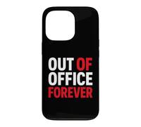 Custodia per iPhone 13 Pro Retirement Funny Party Quote Out Of Office Forever