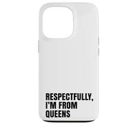 Custodia per iPhone 13 Pro Rispettosamente, vengo dal Queens