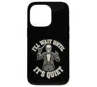Custodia per iPhone 13 Pro Scheletro Direttore I'll Wait Until It's Quiet divertente