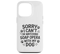 Custodia per iPhone 13 Pro Scusa, non posso guardare Soap Opera con il mio cane